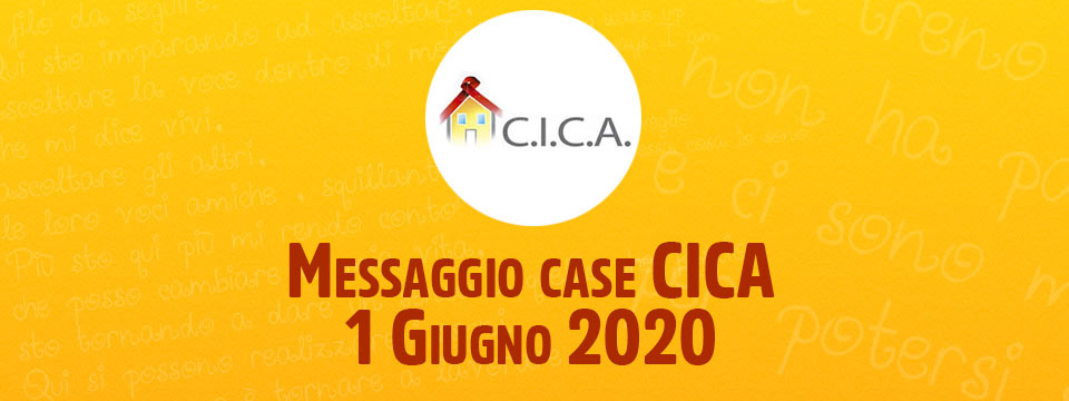 Messaggio case CICA – 1 Giugno 2020