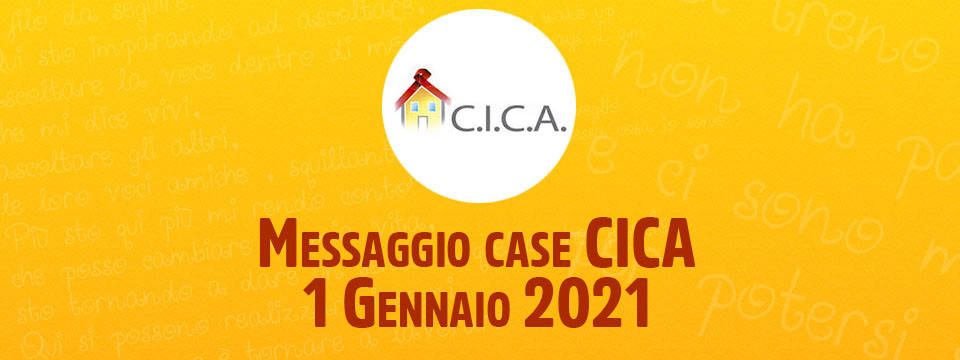 Messaggio case CICA – 1 Gennaio 2021