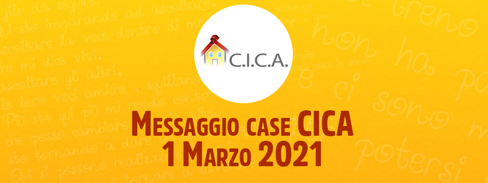 Messaggio case CICA – 1 Marzo 2021