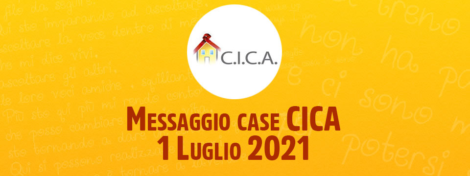 Messaggio case CICA – 1 Luglio 2021