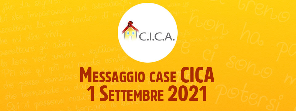 Messaggio case CICA – 1 Settembre 2021