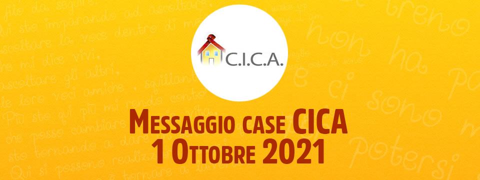 Messaggio case CICA – 1 Ottobre 2021