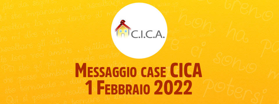 Messaggio case CICA – 1 Febbraio 2022