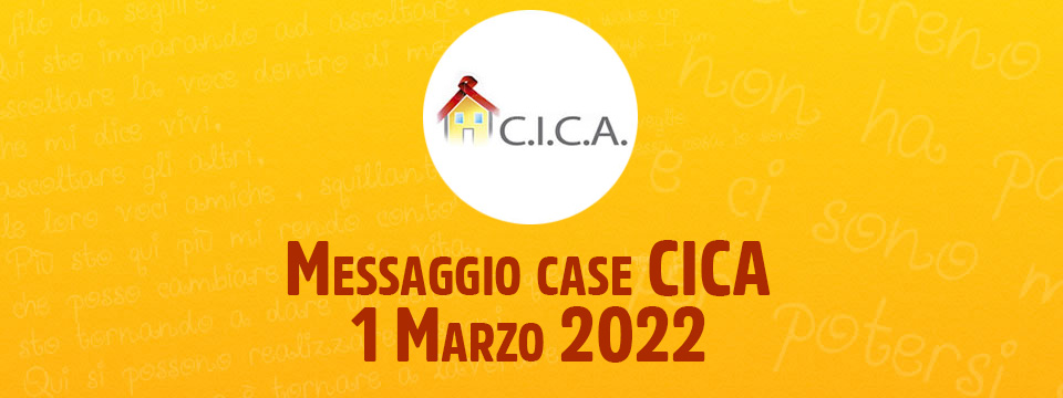 Messaggio case CICA – 1 Marzo 2022