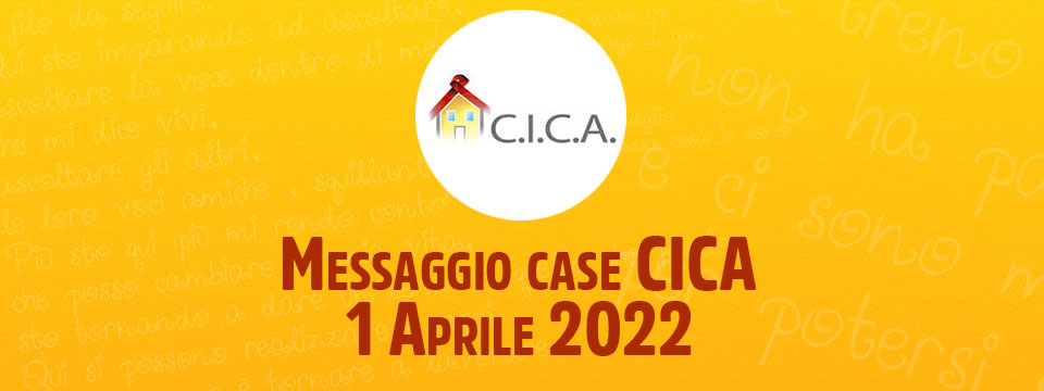 Messaggio case CICA – 1 Aprile 2022
