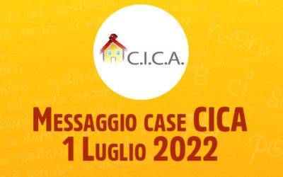 Messaggio case CICA – 1 Luglio 2022