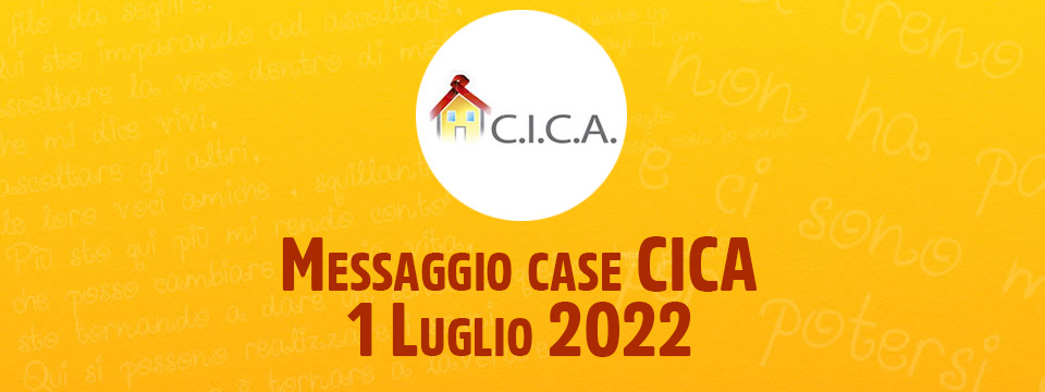Messaggio case CICA – 1 Luglio 2022