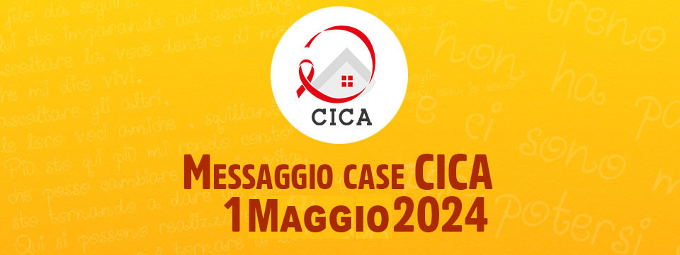 Messaggio case CICA – 1 Maggio 2024
